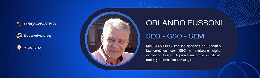 Consultor SEO Orlando Fussoni: SEO, GSO, SEM para negocios de España y Latinoamérica. SEO Evolve
